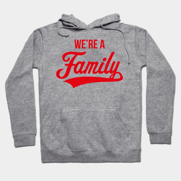 We're A Family (Parents / Father / Mother / Birth / Red) Hoodie by MrFaulbaum